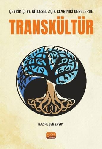 Cevrimici ve Kitlesel Acik Cevrimici Derslerde Transkültür