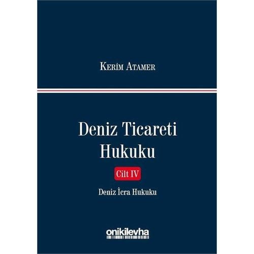 Deniz Ticareti Hukuku: Cilt IV. Deniz İcra Hukuku