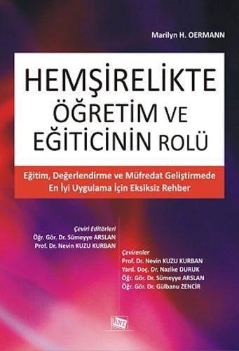 Hemşirelikte Öğretim ve Eğiticinin Rolü Eğitim, Değerlendirme ve Müfredat Geliştirmede En İyi Uygulama İçin Eksiksiz Rehber