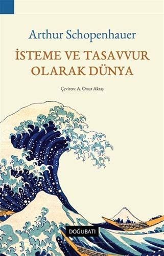İsteme ve Tasavvur Olarak Dünya (İstenç ve Tasarım Olarak Dünya)