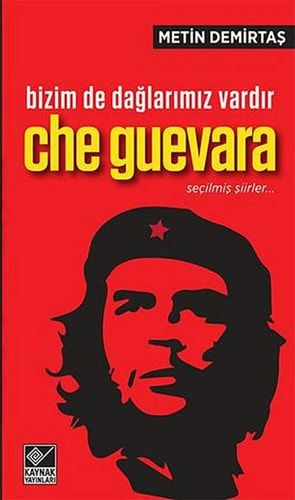 Bizim De Daglarimiz Vardir - Che Guevara