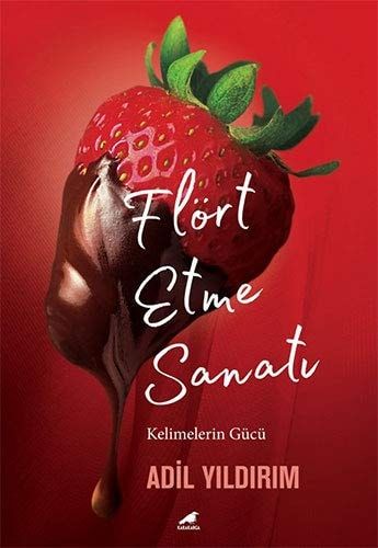 Flört Etme Sanatı - Genişletilmiş Özel Baskı Kelimelerin Gücü