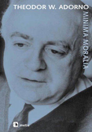 Minima Moralia Sakatlanmış Yaşamdan Yansımalar