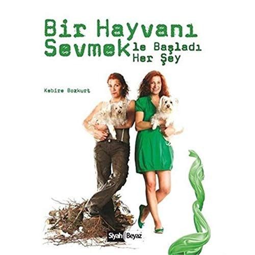 Bir Hayvani Sevmekle Basladi Her Sey