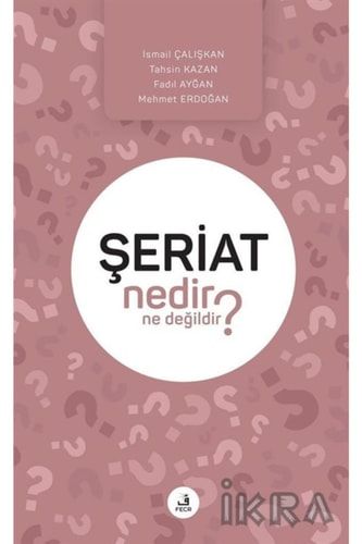 Şeriat Nedir Ne Değildir?