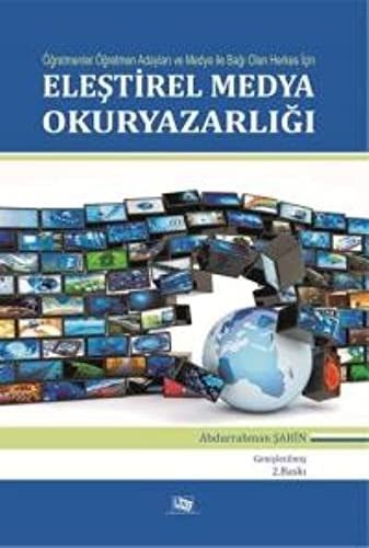 Öğretmenler, Öğretmen Adayları ve Medya ile Bağı Olan Herkes İçin Eleştirel Medya Okuryazarlığı