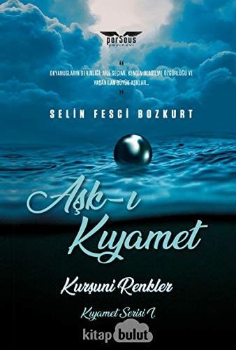 Ask-i Kiyamet - Kursuni Renkler Kiyamet Serisi