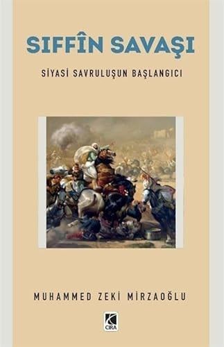 Sıffîn Savaşı - Siyasi Savruluşun Başlangıcı
