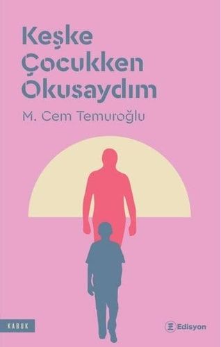 Keske Cocukken Okusaydim