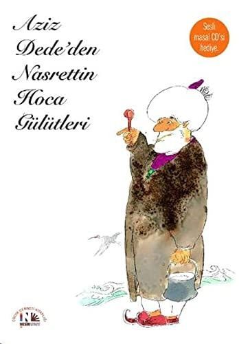 Aziz Dede'den Nasrettin Hoca Gülütleri