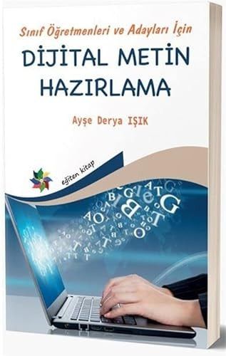 Sınıf Öğretmenleri ve Adayları İçin Dijital Metin Hazırlama