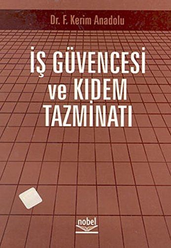 İş Güvencesi ve Kıdem Tazminatı
