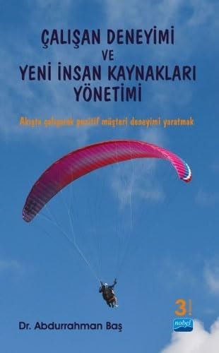 Çalisan Deneyimi ve Yeni Insan Kaynaklari Yönetimi
