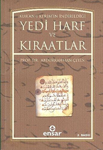 Kur'an-ı Kerîm'in İndirildiği Yedi Harf ve Kıraatlar -Oryantalistlerin Görüṣleri-
