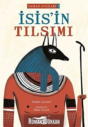 İsis'in Tılsımı: Zaman Avcıları 1