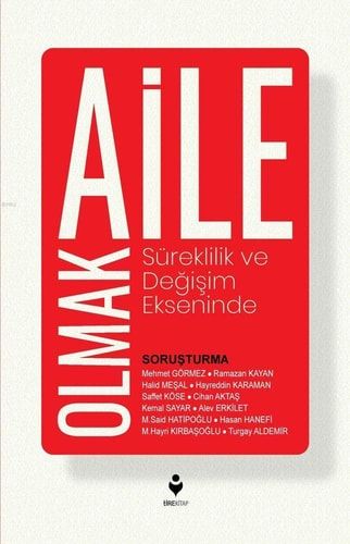 Süreklilik ve Değişim Ekseninde Aile Olmak