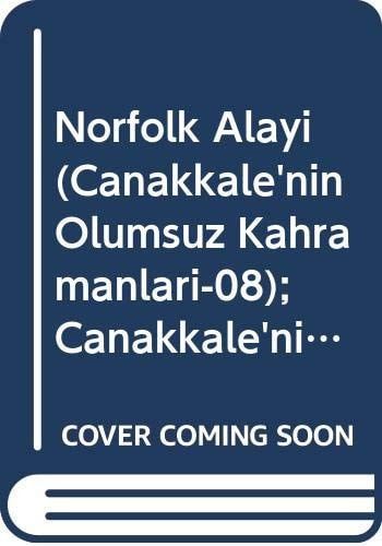 Norfolk Alayi (Canakkale'nin Ölümsüz Kahramanlari-08); Canakkale'nin Ölümsüz Kahraman
