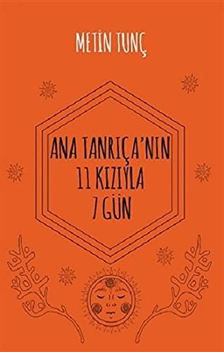 Ana Tanriça'nin 11 Kiziyla 7 Gün