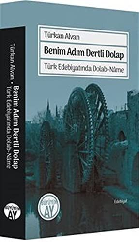 Benim Adım Dertli Dolap: Türk Edebiyatında Dolab-Nâme