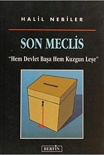 Son Meclis Hem Devlet Başa Hem Kuzgun Leşe