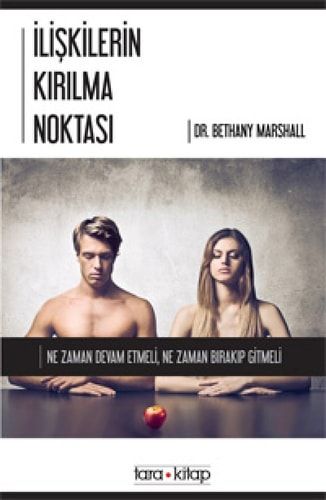 Iliskilerin Kirilma Noktasi Ne Zaman Devam Etmeli, Ne Zaman Birakip Gitmeli