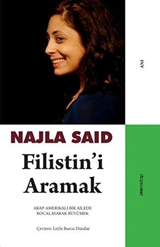 Filistin'i Aramak: Ara-Amerikali Bir Ailede Bocalayarak Büyümek.= [Looking For Palestine: Growing Up Confused İn An Arab-American Family]