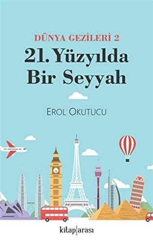 21. Yüzyilda Bir Seyyah - Dünya Gezileri 2