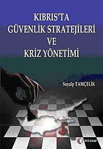 Kıbrıs'ta Güvenlik Stratejileri ve Kriz Yönetimi