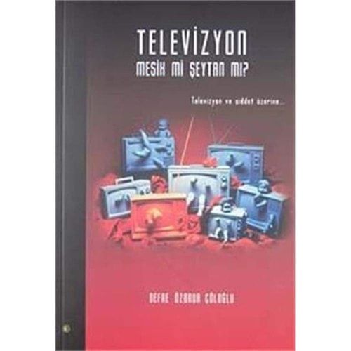 Televizyon Mesih mi Seytan mi?