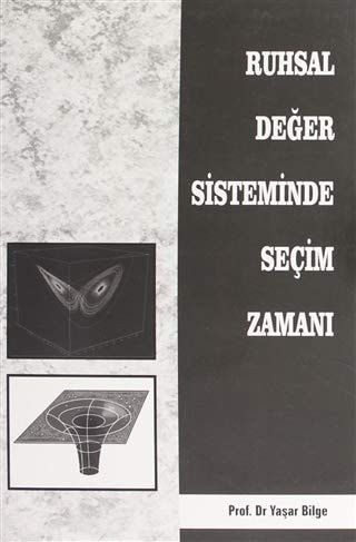 Ruhsal Değer Sisteminde Seçim Zamanı