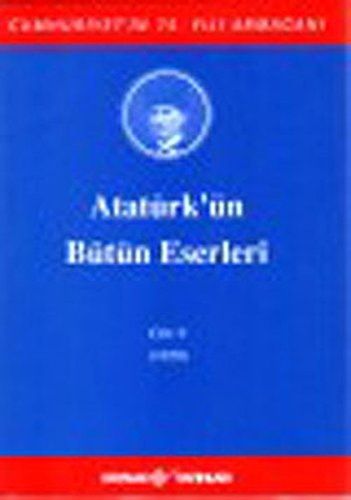Atatürk'ün Bütün Eserleri - Cilt 9