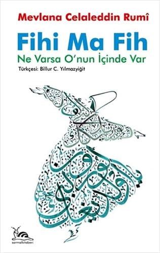 Fihi Ma Fih - Ne Varsa Onun Icinde Var