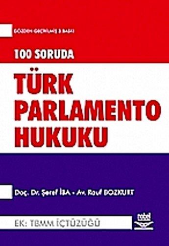 100 Soruda Parlamento Türk Parlamento Hukukuna Giriş: Ek, TBMM İçtüzüğü