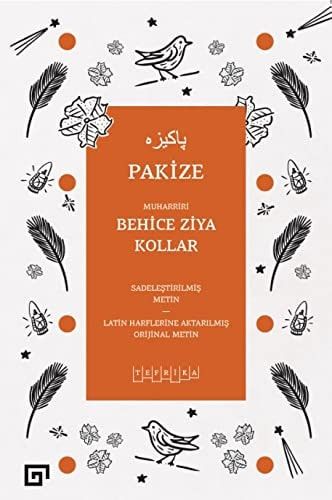 Pakize Sadeleştirilmiş Metin, Latin Harflerine Aktarılmış Orijinal Metin, Tefrika