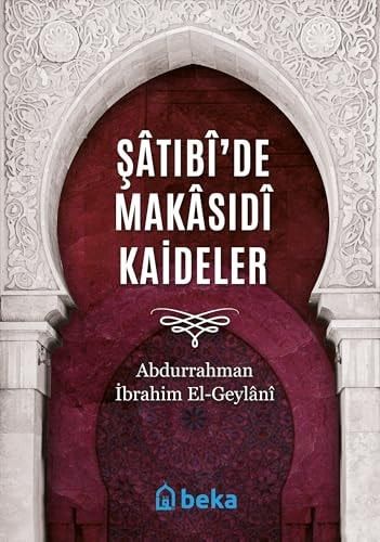Sâtibî'de Makâsidî Kaideler