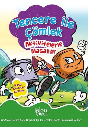 Aktivitelerle Masallar; Tencere ile Cömlek