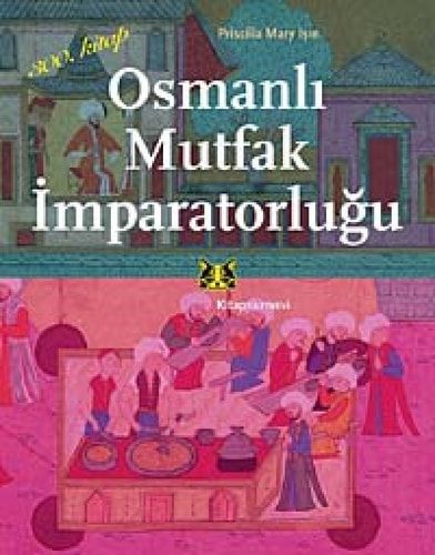 Osmanlı Mutfak İmparatorluğu