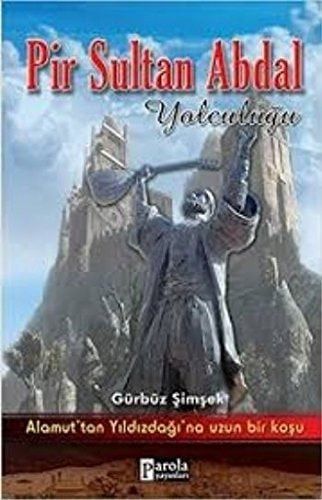 Pir Sultan Abdal Yolculugu