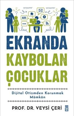 Ekranda Kaybolan Çocuklar (Yazar İmzalı)