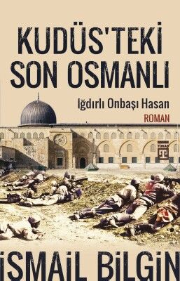 Kudüs'teki Son Osmanlı