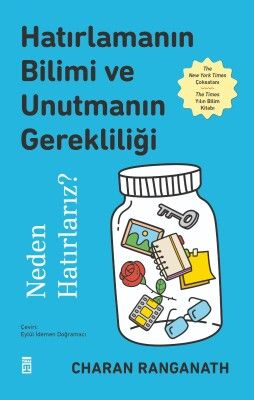 Hatırlamanın Bilimi ve Unutmanın Gerekliliği