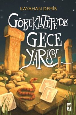 Göbeklitepe'de Gece Yarısı (Yazar İmzalı)