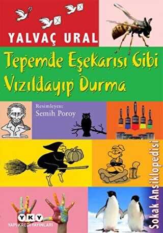 Tepemde Eşek Arısı Gibi Vızıldayıp Durma