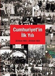 Cumhuriyet`in İlk Yılı 29 Ekim 1923 - 29 Ekim 1924