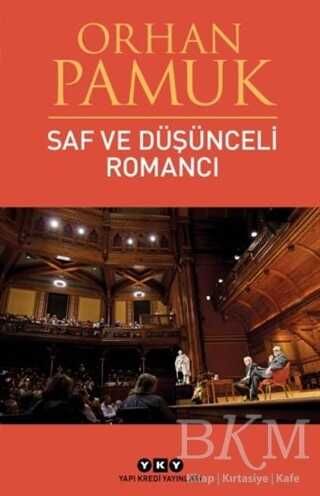 Saf ve Düşünceli Romancı