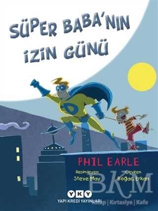 Süper Baba`nın İzin Günü