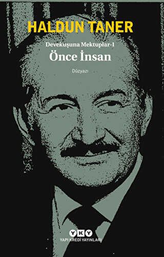 Devekuşuna Mektuplar - 1 - Önce İnsan