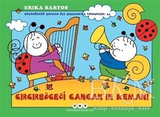 Uğurböceği Sevecen İle Salyangoz Tomurcuk 34: Cırcırböceği Cancan’ın Kemanı