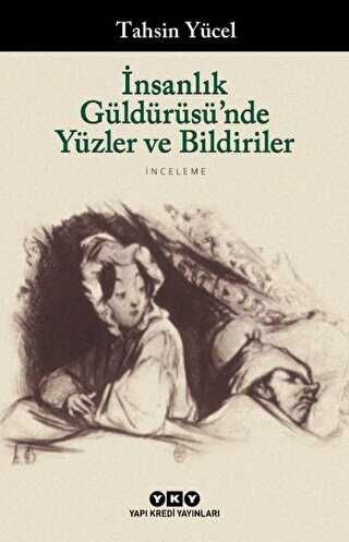 İnsanlık Güldürüsü’nde Yüzler ve Bildiriler