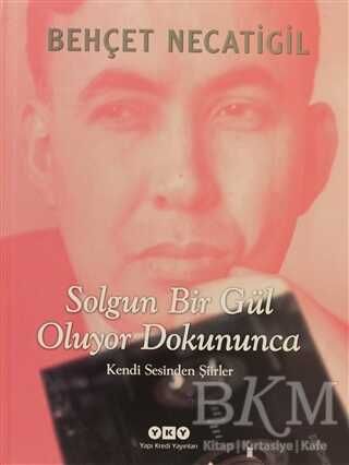 Solgun Bir Gül Oluyor Dokununca